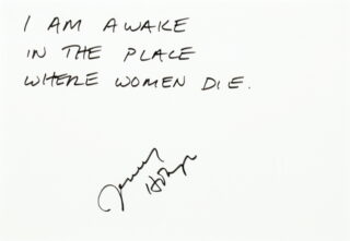 613   Jenny Holzer. I am awake in the place where women die.