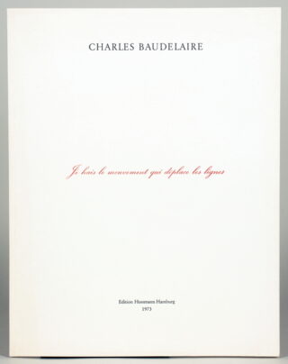548   Marcel Broodthaers. Charles Baudelaire. Je hais le mouvement qui déplace le lignes.