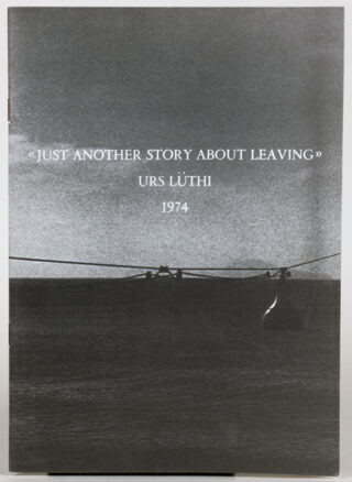 668   Urs Lüthi. Just another Story about Leaving.
