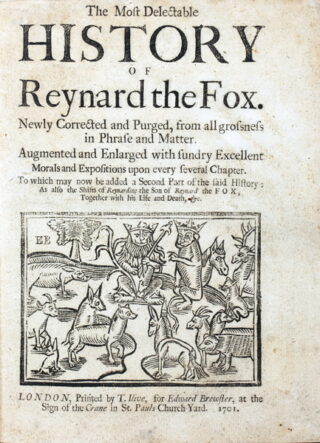 81   Reineke Fuchs 1701 - The Most Delectable History of Reynard the Fox.