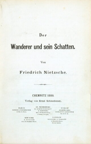 64   Friedrich Nietzsche. Der Wanderer und sein Schatten.