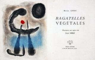 49&emsp;&emsp;Joan Miró – Michel Leiris. Bagatelles végétales. 1956