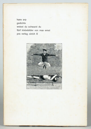 27&emsp;&emsp;Max Ernst – Hans Arp. Gedichte. Weisst du schwartzt du. 1930