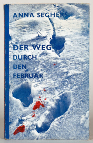 634&emsp;&emsp;Anna Seghers. Der Weg durch den Februar. 1935