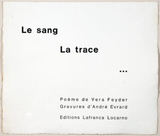 364&emsp;&emsp;André Evrard. Le sang. La trace. … [L’affût]. 1973