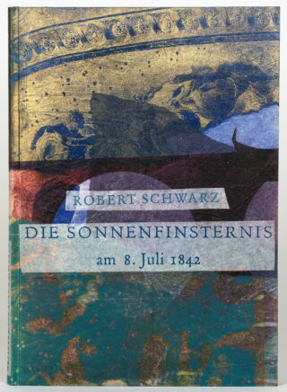 411&emsp;&emsp;Robert Schwarz – Adalbert Stifter. Die Sonnenfinsternis 1999