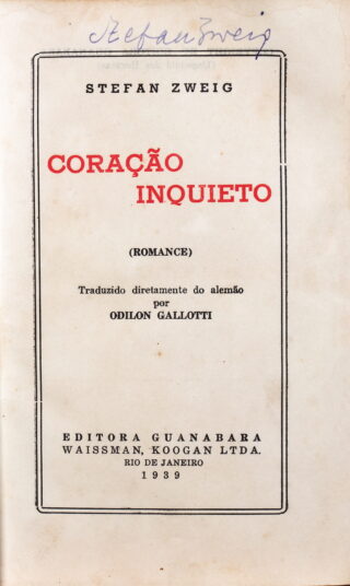 186&emsp;&emsp;Stefan Zweig. Coração inquieto. 1939