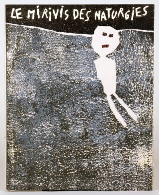 258&emsp;&emsp;Jean Dubuffet – André Bartel. Le Mirivis des Naturgies. 1963