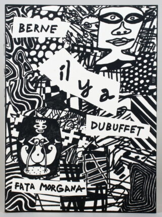 260&emsp;&emsp;Jean Dubuffet – Jacques Berne. Il y a. 1979